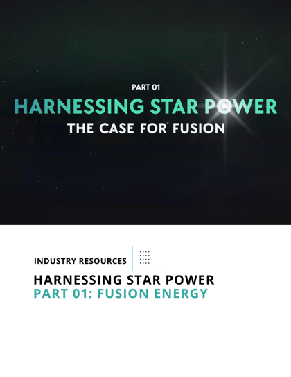 Harnessing Star Power - Fusion Energy